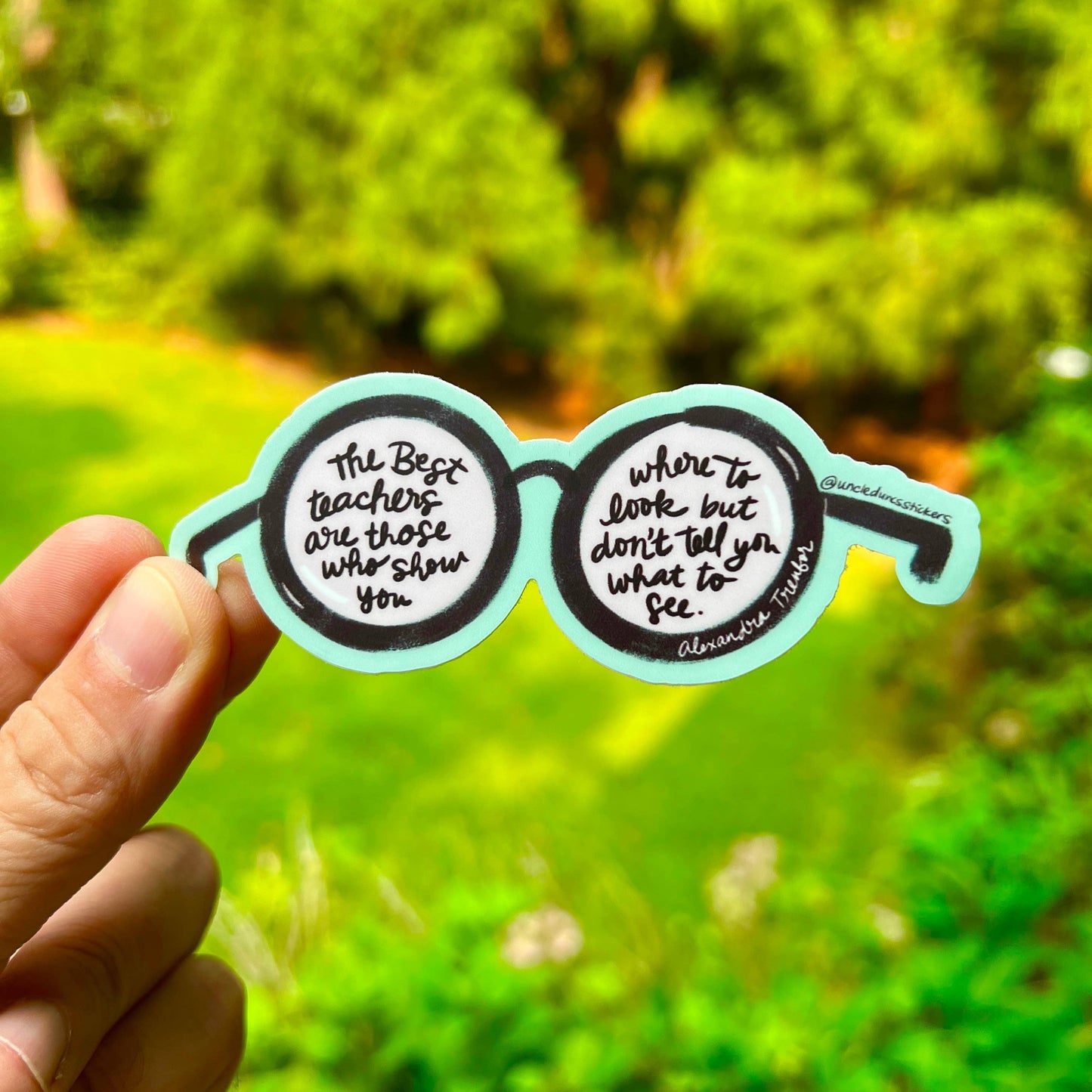 The Best Teachers Show Us Where to Look Sticker