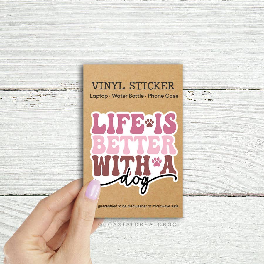 Life is Better with a Dog Sticker