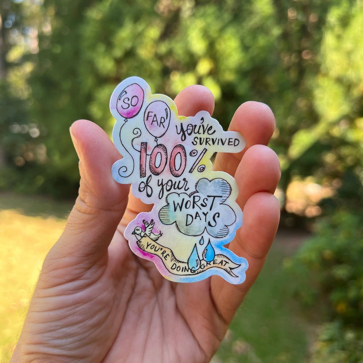 You Survived 100% Of Your Worst Days Sticker