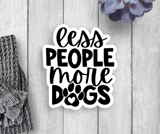 Less People More Dogs Vinyl Sticker