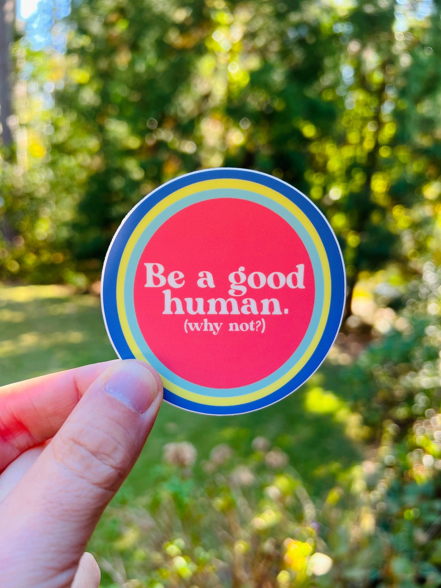 Be A Good Human {sticker}