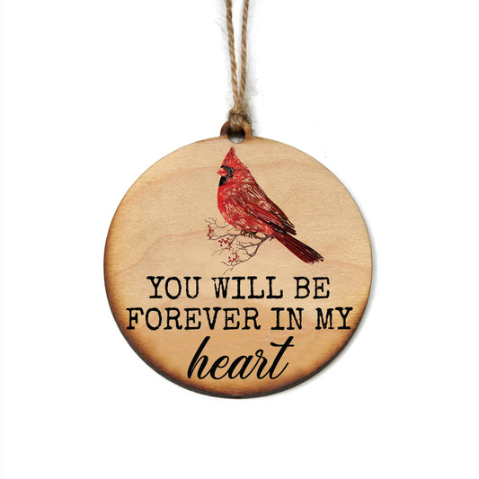 You Will Be Forever In My Heart Cardinal Christmas Ornament
