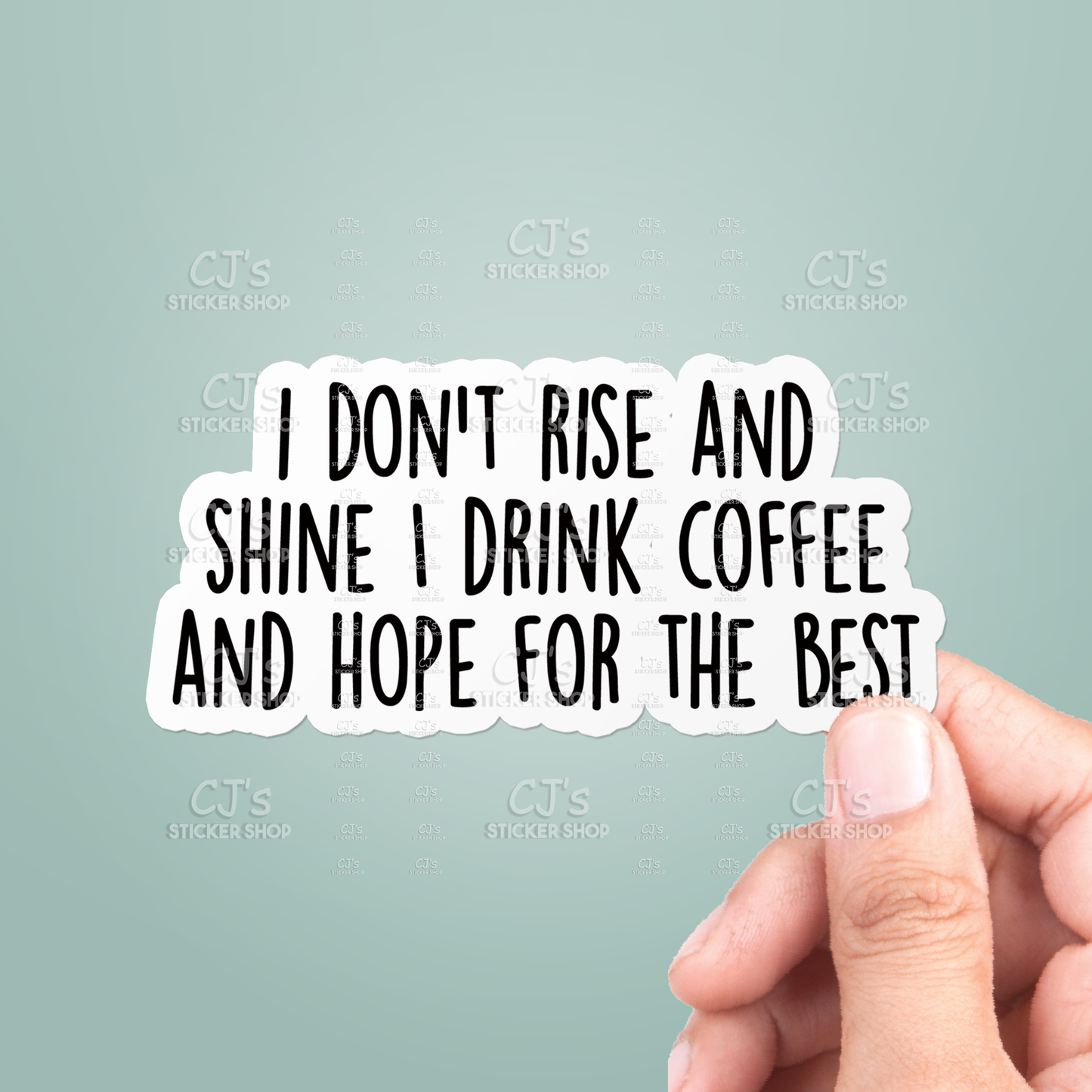 I Don't Rise And Shine I Drink Coffee Sticker Vinyl Decal