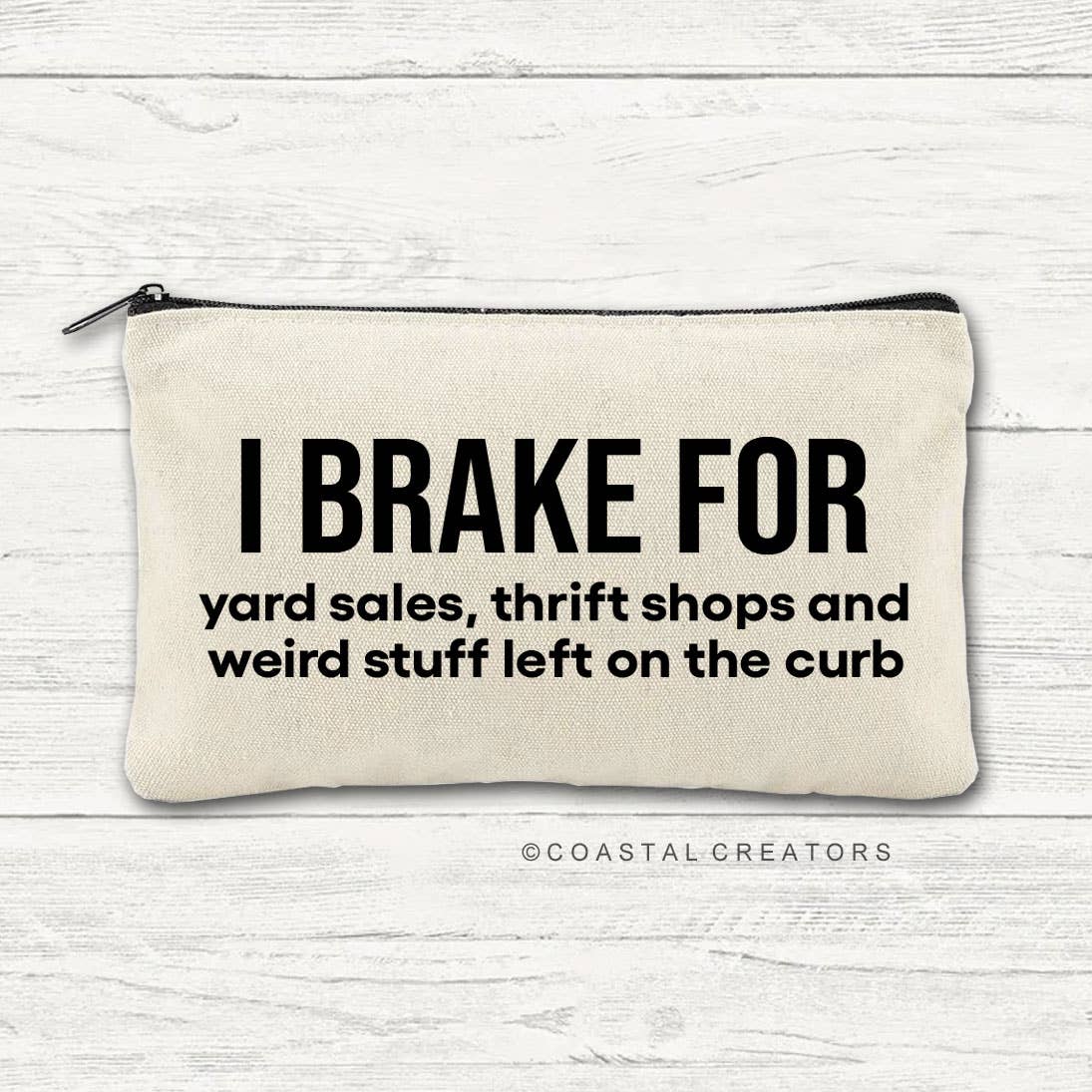 I Brake for Weird Stuff on Curb Multi-Use Canvas Zipper Bag