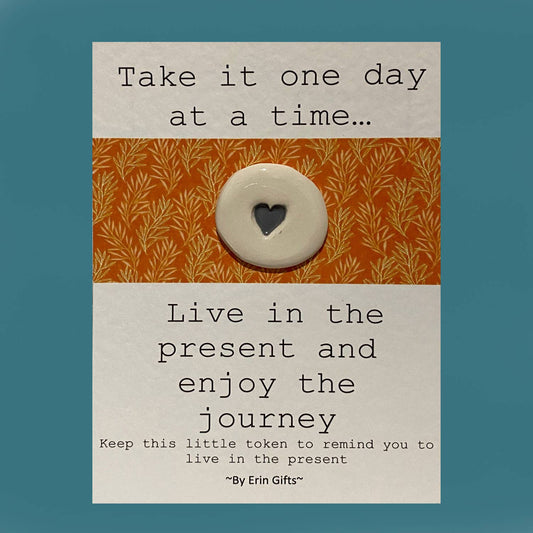 Take it one day at.... Ceramic Pocket Token Pocket Hug Card