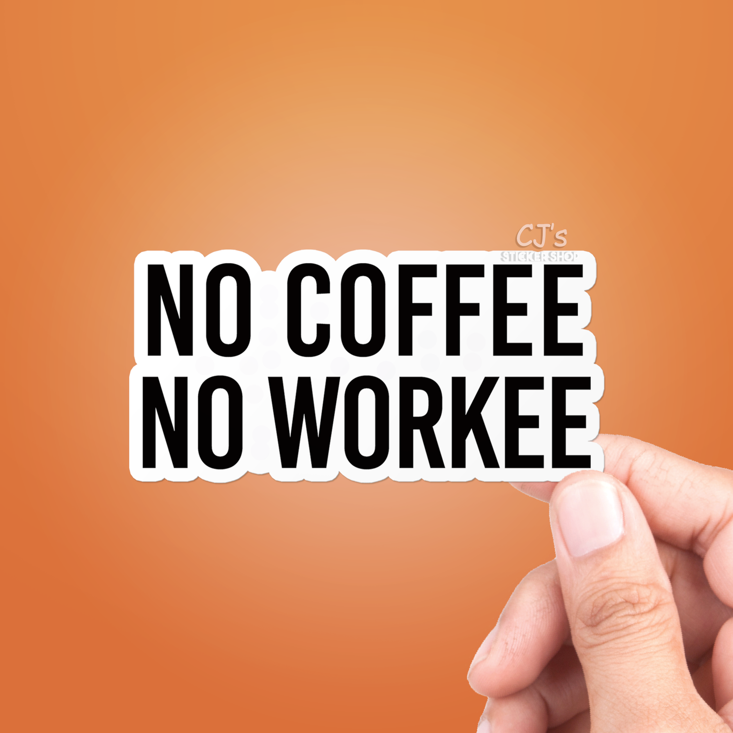No Coffee No Workee Funny Sticker Vinyl Decal