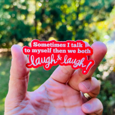 Talk To Myself Sticker