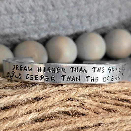 Dream higher than the sky deeper than the ocean aluminum cuff